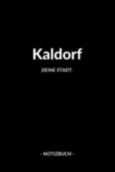 Kaldorf: Notizbuch / Notizblock A5 Punktraster | 120 Seiten Notizblock / Journal / Notebook für deine Stadt (German Edition)
