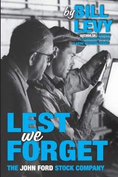 Paperback Lest We Forget: The John Ford Stock Company Book