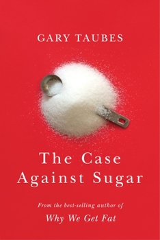 Hardcover The Case Against Sugar Book