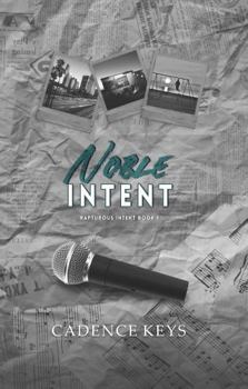 Hardcover Noble Intent: A Friends to Lovers Romance (Rapturous Intent Rockstar Series) Book