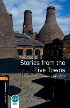 Oxford Bookworms 2: Stories From Five Towns