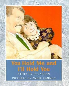 Hardcover You Hold Me and I'll Hold You Book