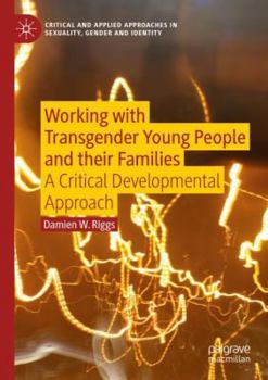 Paperback Working with Transgender Young People and Their Families: A Critical Developmental Approach Book