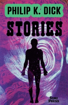 Paperback Short Stories by Philip K. Dick Book