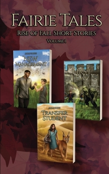 Paperback Fairie Tales: Volume 1: Rise of Fall Short Stories Book