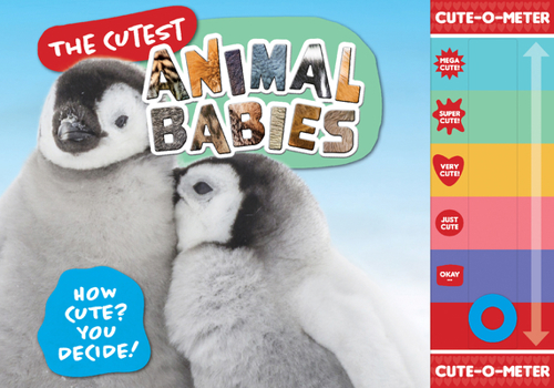 Hardcover The Cutest Animal Babies: How Cute? You Decide! Book