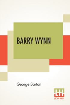 Paperback Barry Wynn: Or The Adventures Of A Page Boy In The United States Congress Book