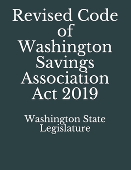 Paperback Revised Code of Washington Savings Association Act 2019 Book