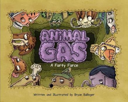 Hardcover Animal Gas: A Farty Farce Book