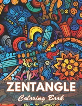 Paperback Zentangle Coloring Book: 50+ Unique Illustrations for All Artists Book