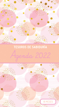 Paperback Tesoros de Sabidur?a - Burbujas Y Oro - Naranja: Planificador de 18 Meses, Con Pensamientos Motivadores de la Biblia [Spanish] Book