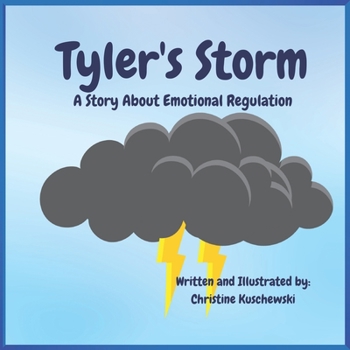 Paperback Tyler's Storm: A Story About Emotional Regulation Book