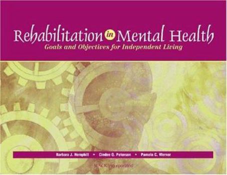 Paperback Rehabilitation in Mental Health: Goals and Objectives for Independent Living Book