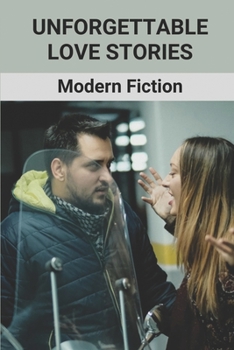 Paperback Unforgettable Love Stories: Modern Fiction: Novel About Music And Love Book
