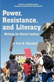 Paperback Power, Resistance and Literacy: Writing for Social Justice Book