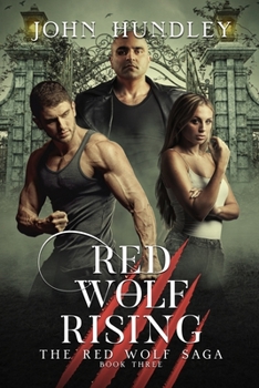 Red Wolf Rising - Book #3 of the Red Wolf Saga