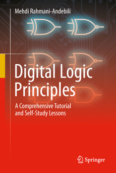 Digital Logic Principles: A Comprehensive Tutorial and Self-Study Lessons