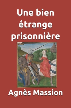 Paperback Une Bien Etrange Prisonnière [French] Book