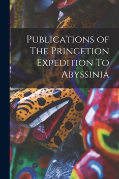 Paperback Publications of The Princetion Expedition To Abyssinia Book