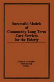 Paperback Successful Models of Community Long Term Care Services for the Elderly Book