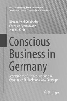 Conscious Business in Germany: Assessing the Current Situation and Creating an Outlook for a New Paradigm