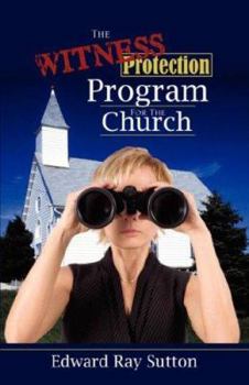 Paperback The Witness Protection Program For The Church Book