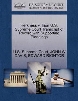 Paperback Herkness V. Irion U.S. Supreme Court Transcript of Record with Supporting Pleadings Book