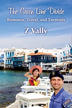 Paperback The Green Line Divide: Romance, Travel, and Turmoils Book