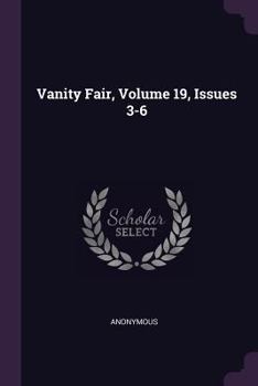 Paperback Vanity Fair, Volume 19, Issues 3-6 Book