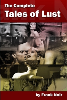 Paperback The Complete Tales of Lust: Volume 1-5 Book