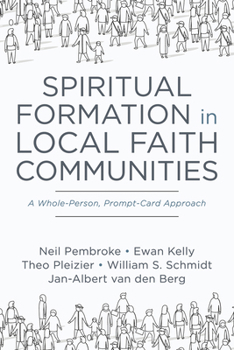 Paperback Spiritual Formation in Local Faith Communities: A Whole-Person, Prompt-Card Approach Book