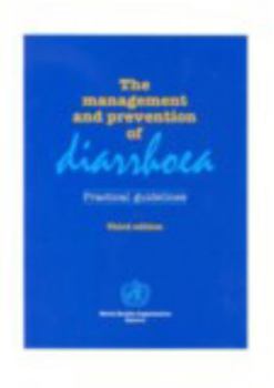 Paperback The Management and Prevention of Diarrhoea: Practical Guidelines Book