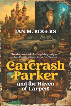 Carcrash Parker and the Haven of Larpers