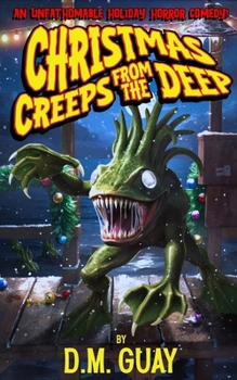 Paperback Christmas Creeps from the Deep: A holiday horror comedy Book