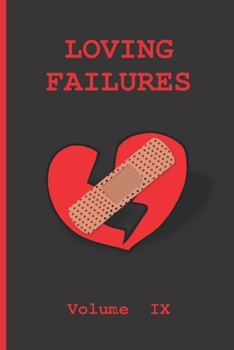 LOVING FAILURES: BLANK LINED NOTEBOOK. JOURNAL. PERSONAL DIARY. CREATIVE GIFT FOR HUMOR LOVERS. BIRTHDAY PRESENT.