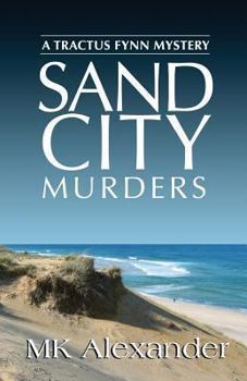 Paperback Sand City Murders: A Tractus Fynn Mystery Book