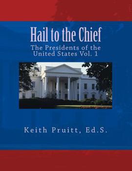 Paperback Hail to the Chief Vol. 1: The Presidents of the United States Book