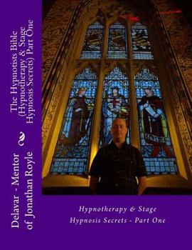 Paperback The Hypnotists Bible (Hypnotherapy & Stage Hypnosis Secrets) Part One Book