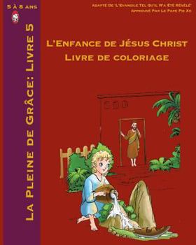 Paperback L'Enfance De Jésus Christ Livre de Coloriage [French] Book