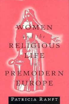 Hardcover Women and the Religious Life in Premodern Europe Book