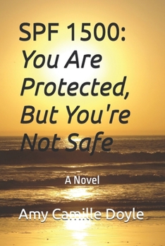 Paperback Spf 1500: You Are Protected, But You're Not Safe: A Novel Book