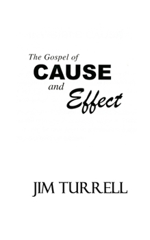 Paperback The Gospel of Cause and Effect Book