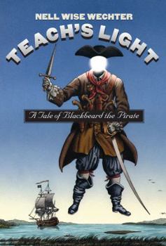 Paperback Teach S Light: A Tale of Blackbeard the Pirate Book