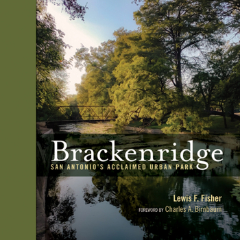 Hardcover Brackenridge: San Antonio's Acclaimed Urban Park Book