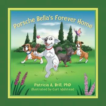 Paperback Porsche Bella's Forever Home! Book