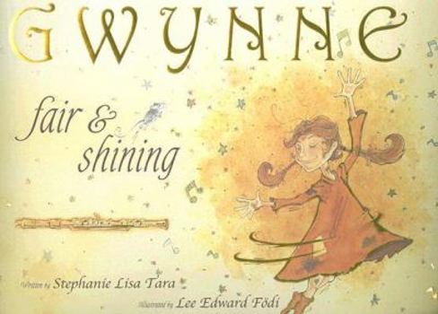 Hardcover Gwynne, Fair & Shining Book