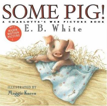 Hardcover Some Pig!: A Charlotte's Web Picture Book
