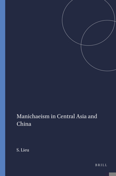 Hardcover Manichaeism in Central Asia and China Book