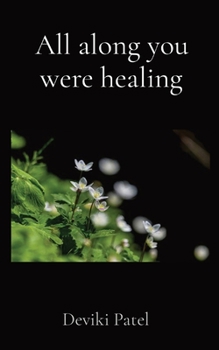 Paperback All along you were healing Book