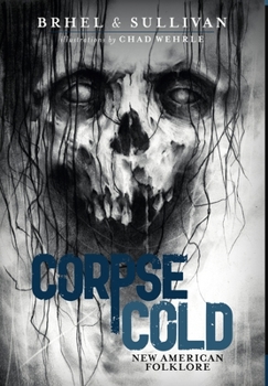 Hardcover Corpse Cold: New American Folklore Book